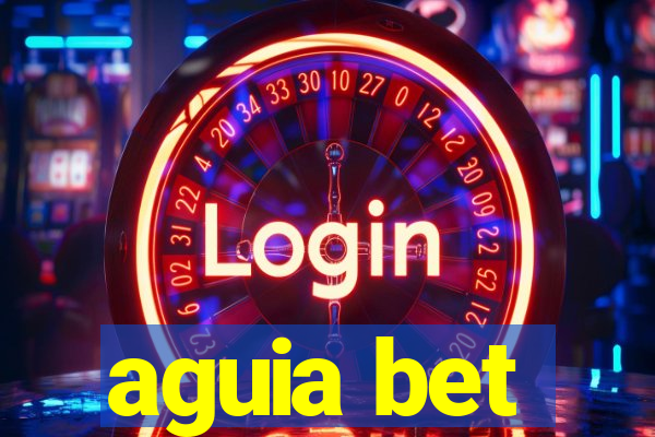 aguia bet